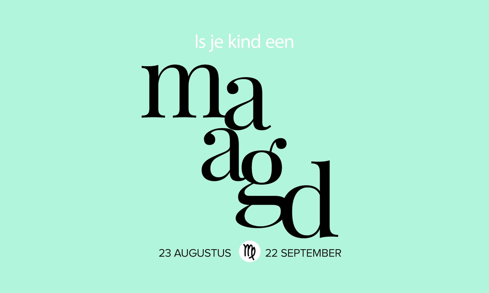 Sterrenbeeld Maagd: eigenschappen van je kind Ouders van Nu Redactie