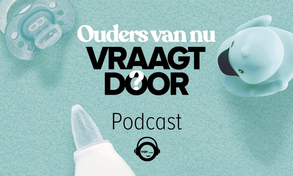 Podcast 'Ouders van Nu vraagt door' Ouders van Nu