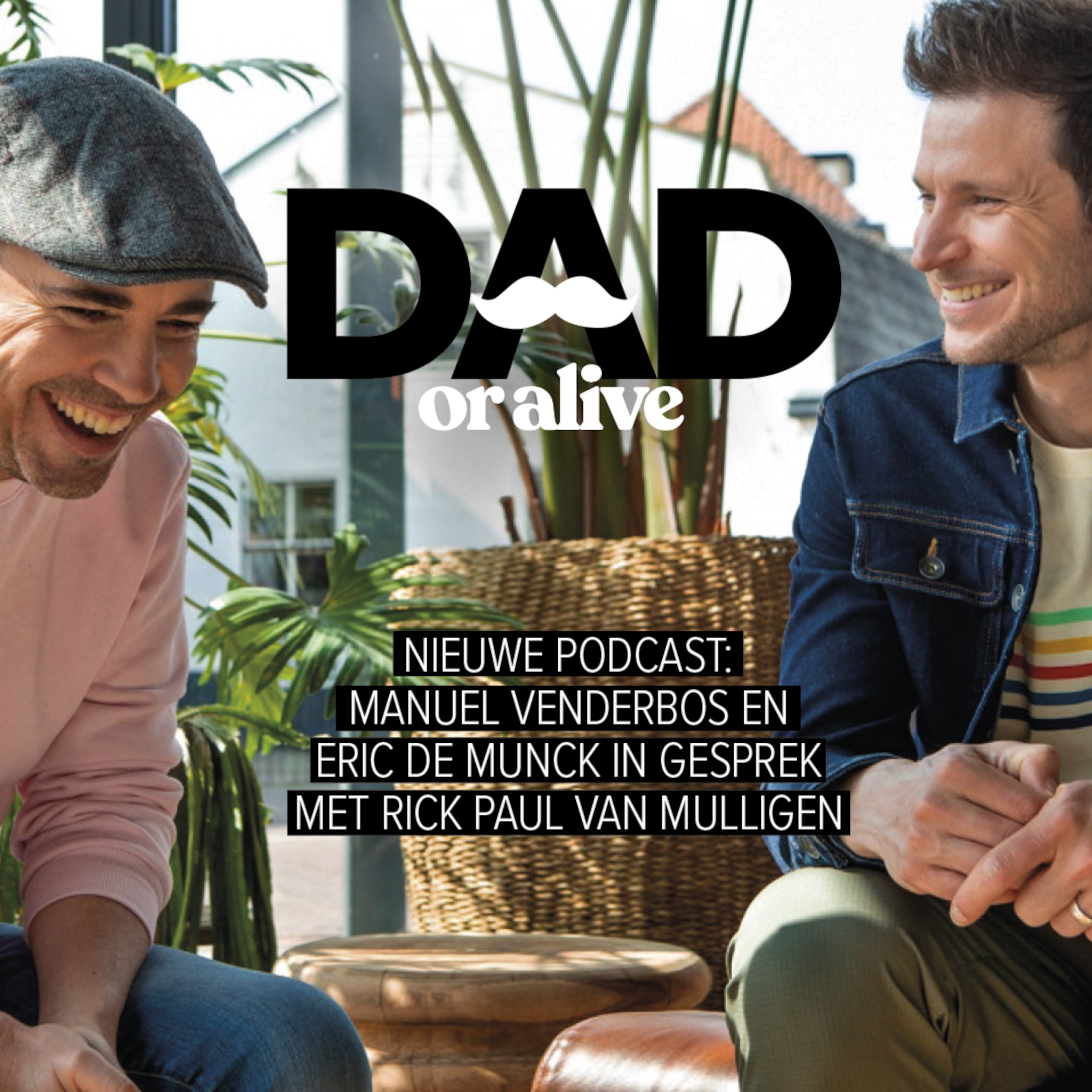 podcast dad or alive rick paul van mulligen