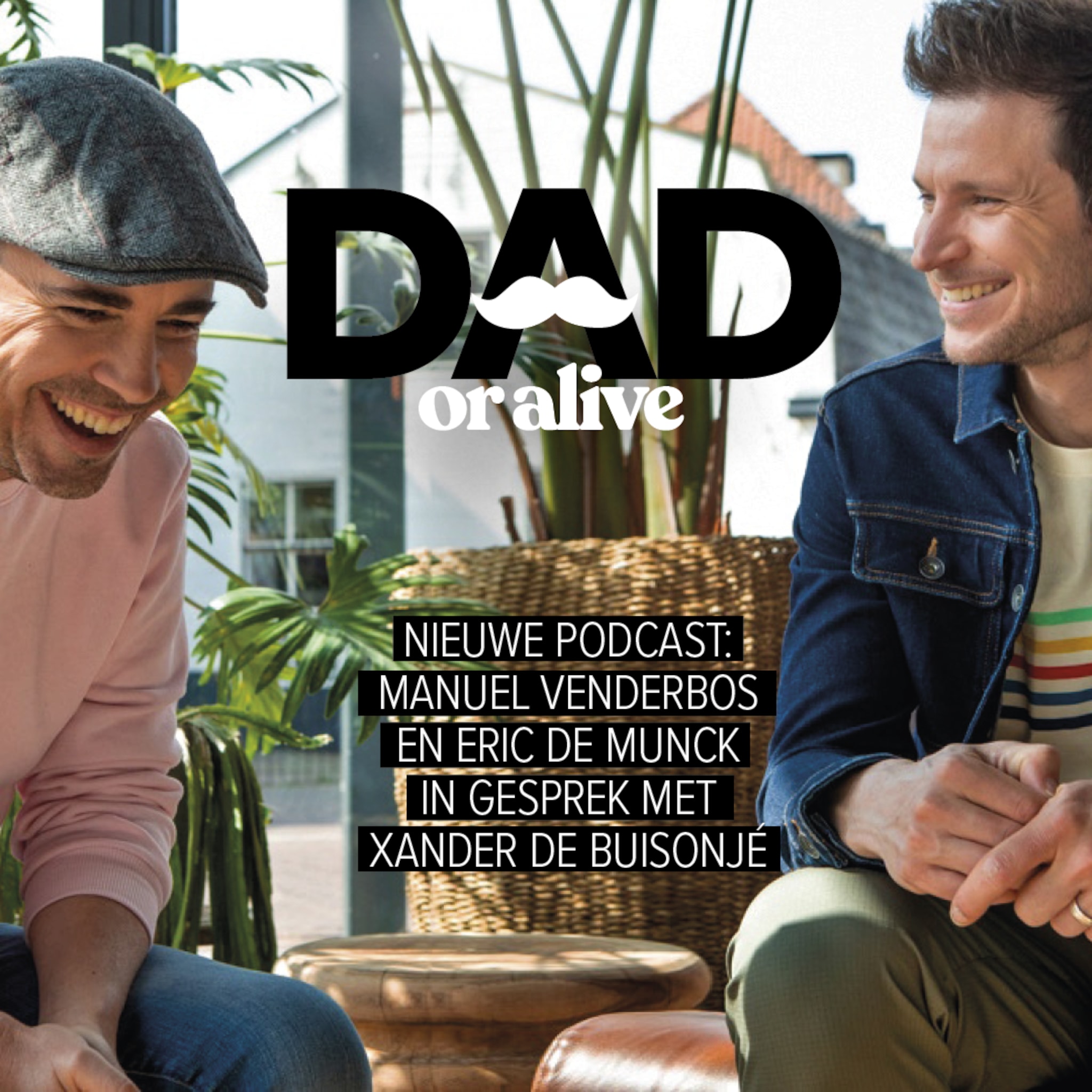 podcast dad or alive xander de buisonje