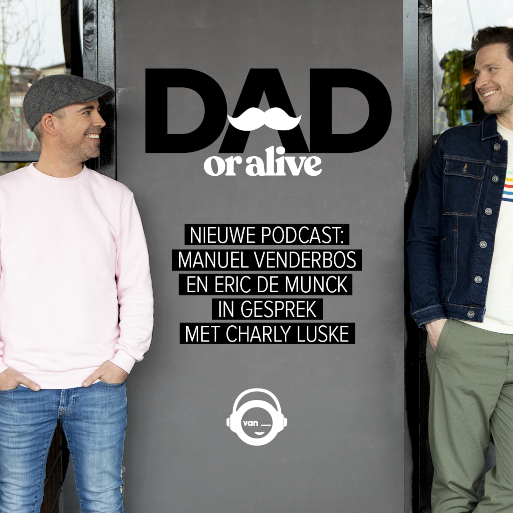 podcast dad or alive charly luske