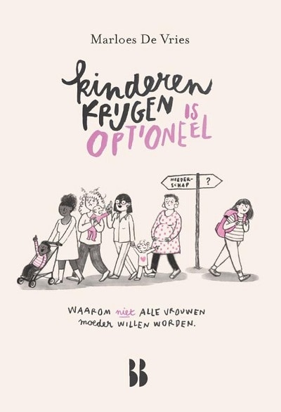 Kinderen krijgen is optioneel - Marloes de Vries