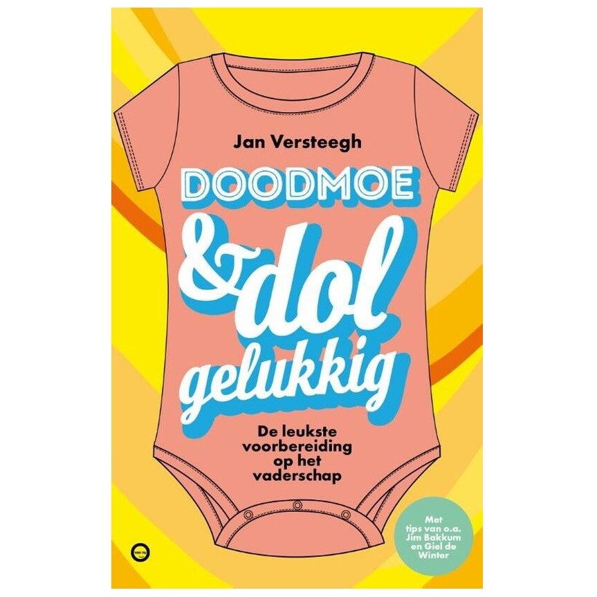 doodmoe &amp; dolgelukkig jan versteegh Ouders van Nu/Kosmos Uitgevers