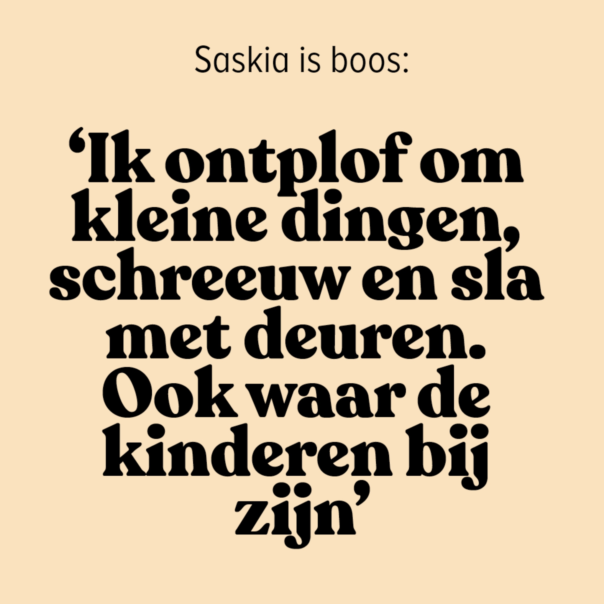 Saskia is boos