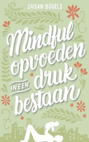 mindful opvoeden in een druk bestaan Ambo|Anthos