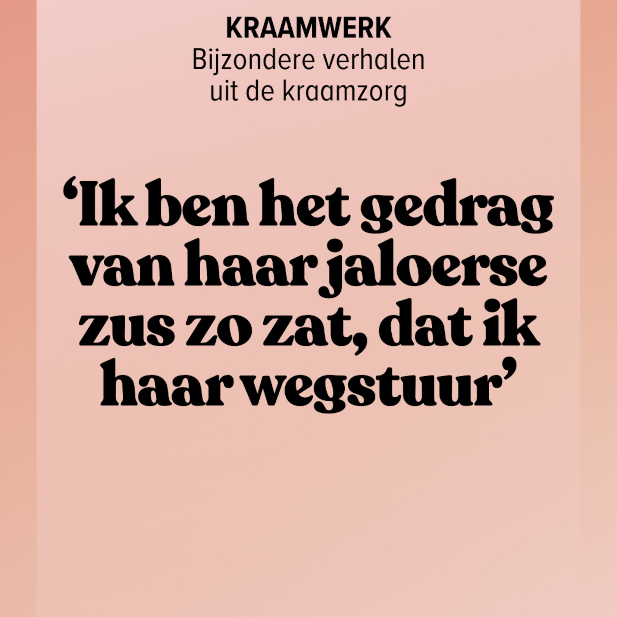 Kraamwerk - jaloerse zus