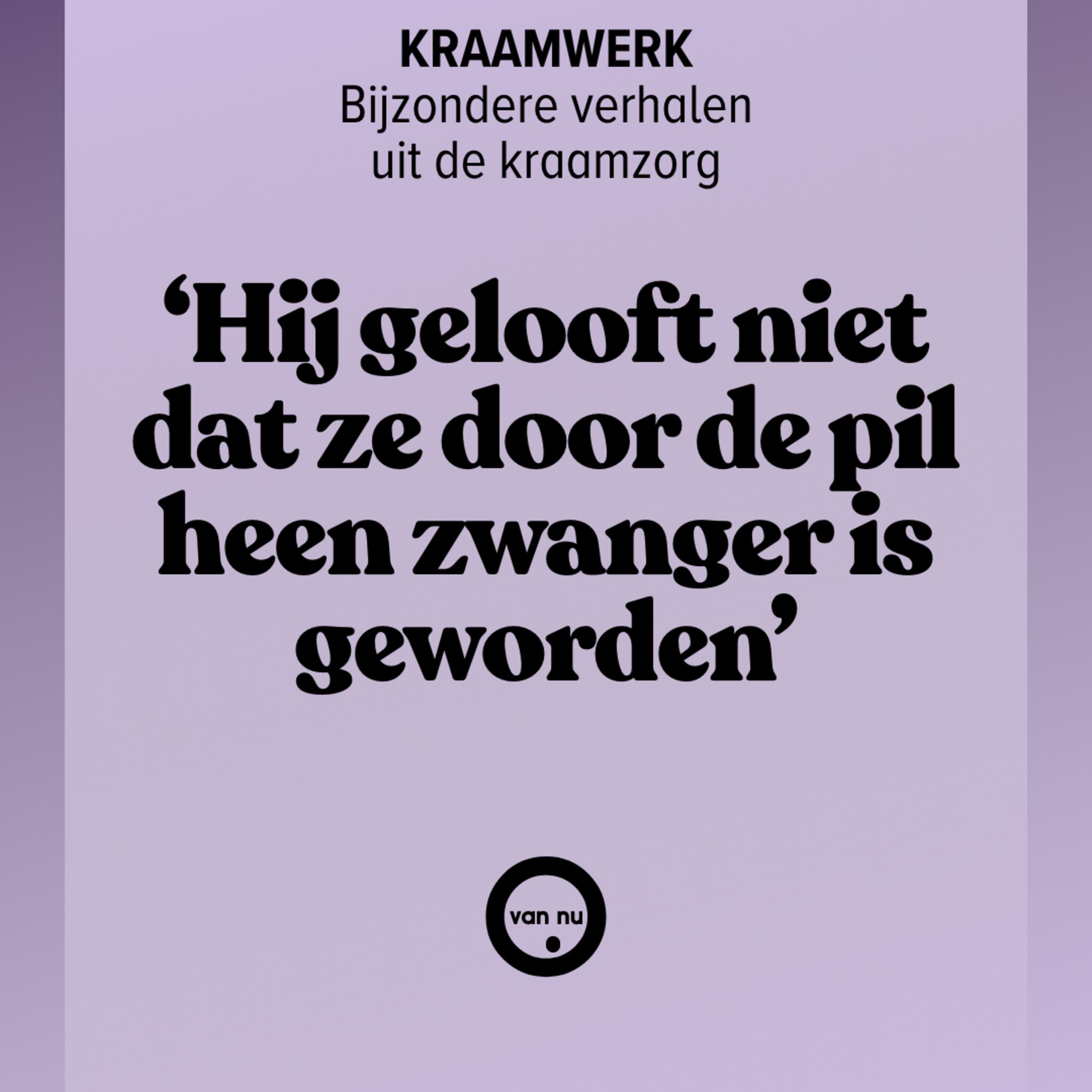 Kraamwerk - pil vergeten