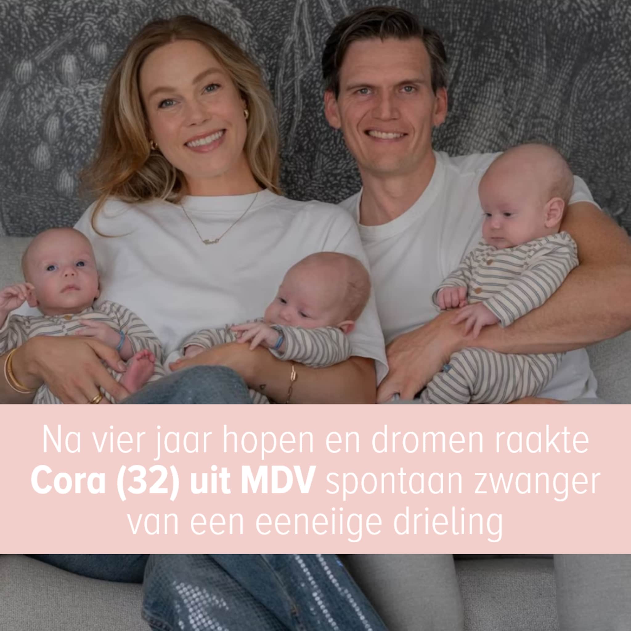 Cora over zwanger raken van eeneiige drieling