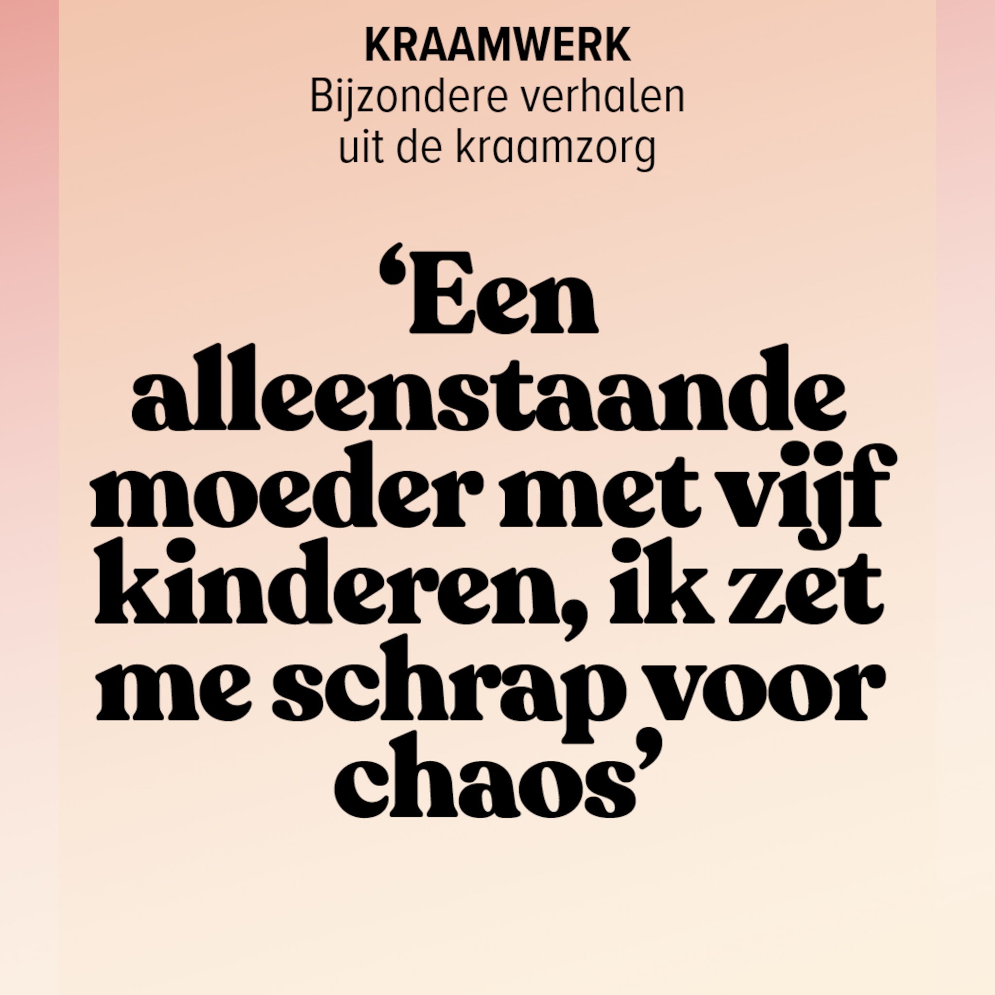 Kraamwerk - alleenstaande moeder met vijf kinderen