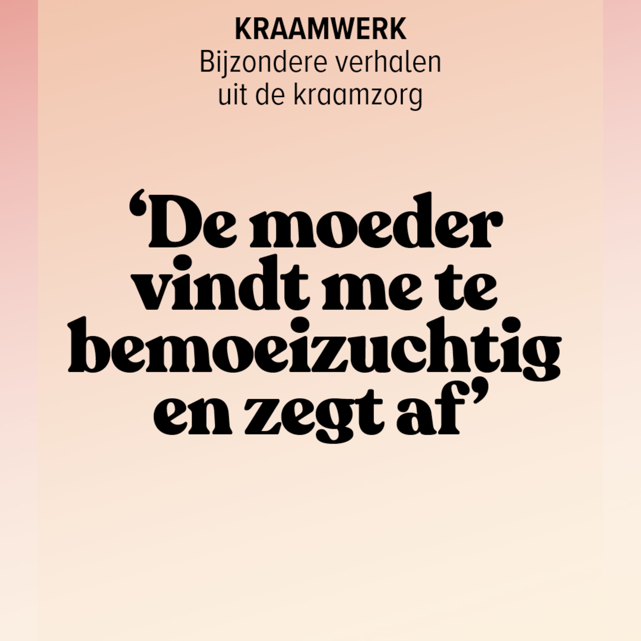 Kraamwerk - moeder vindt me te bemoeizuchtig