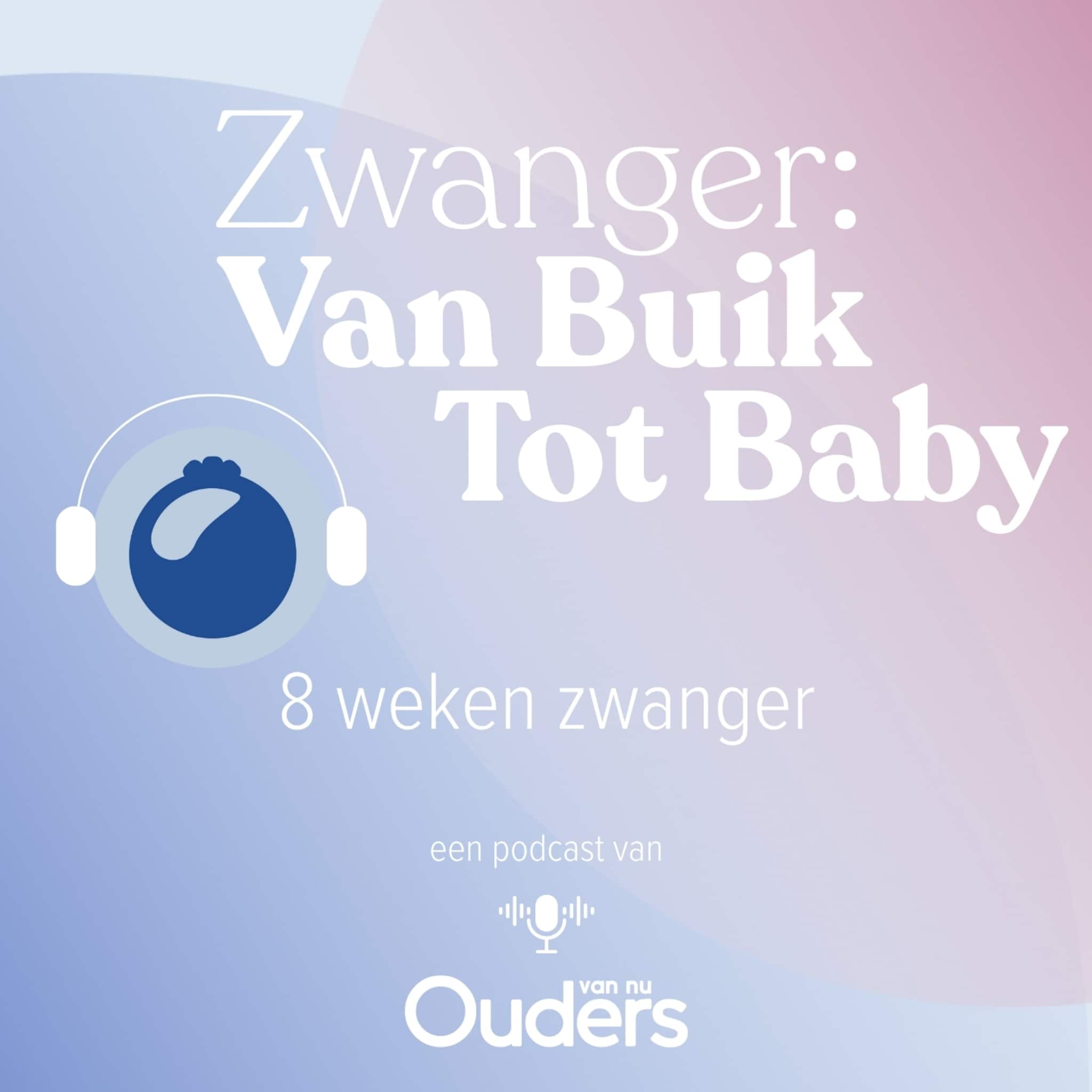 zwanger van buik tot baby 8 weken zwanger