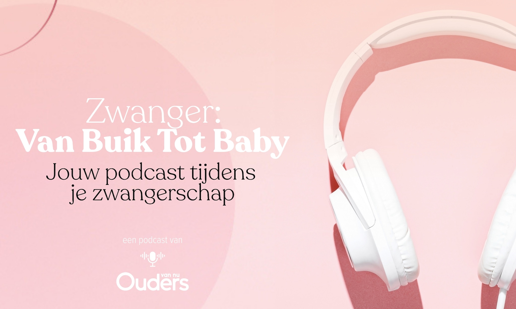 Podcast Zwanger: Van Buik Tot Baby van Ouders van Nu. Ouders van Nu