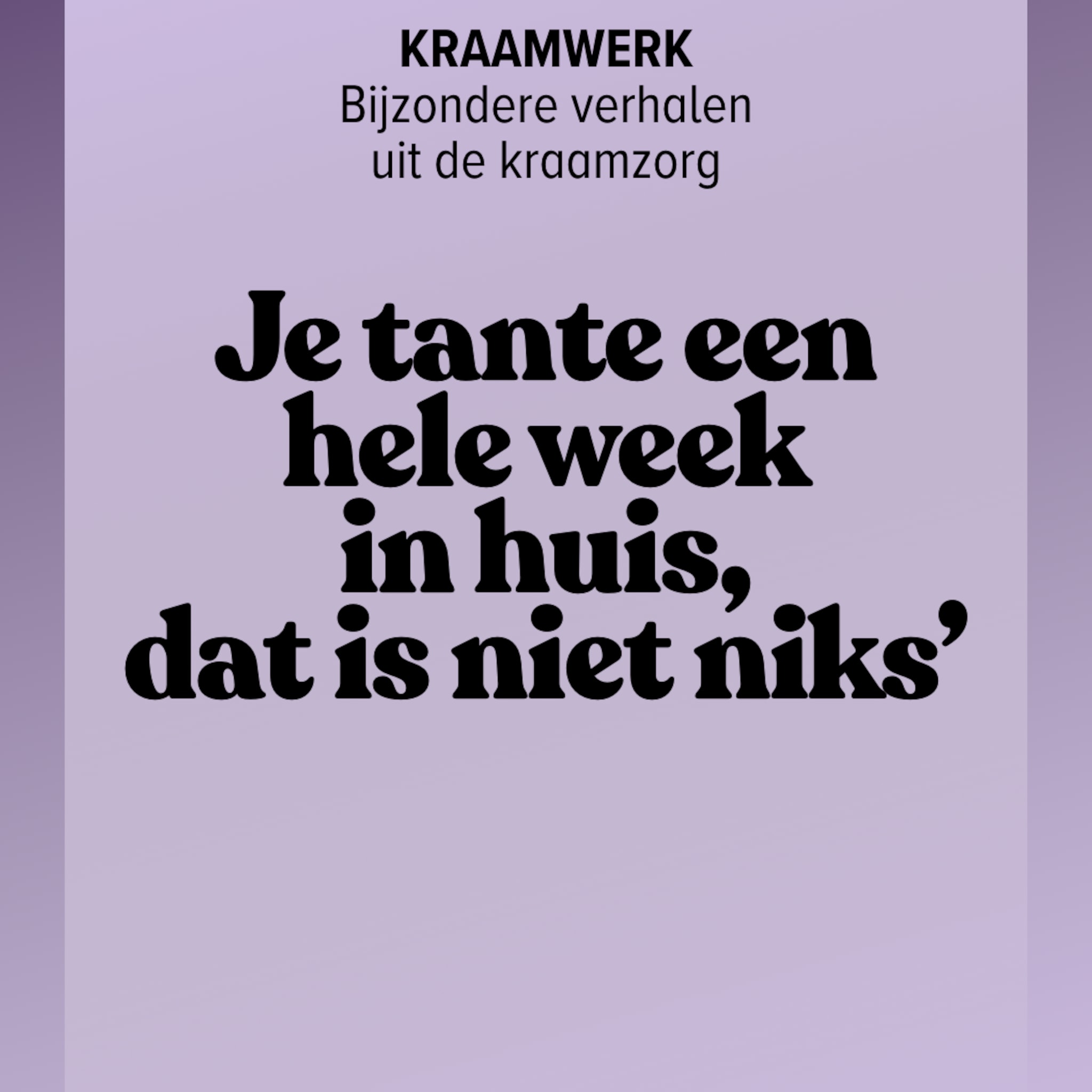Kraamwerk - tante in huis