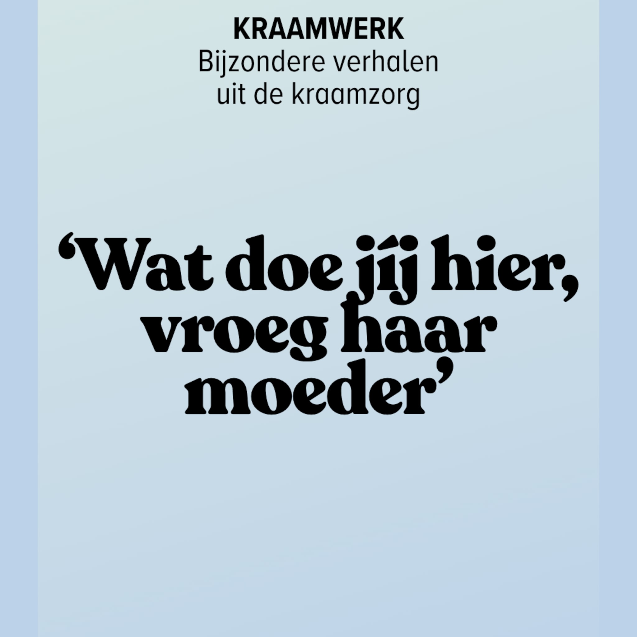 Kraamwerk - wat doe jij hier